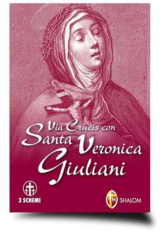 Libro "Via crucis con Santa Veronica Giuliani" Gruppo di preghiera sui passi di Santa Veronica Giuliani – Napoli: Via crucis con Santa Veronica Giuliani